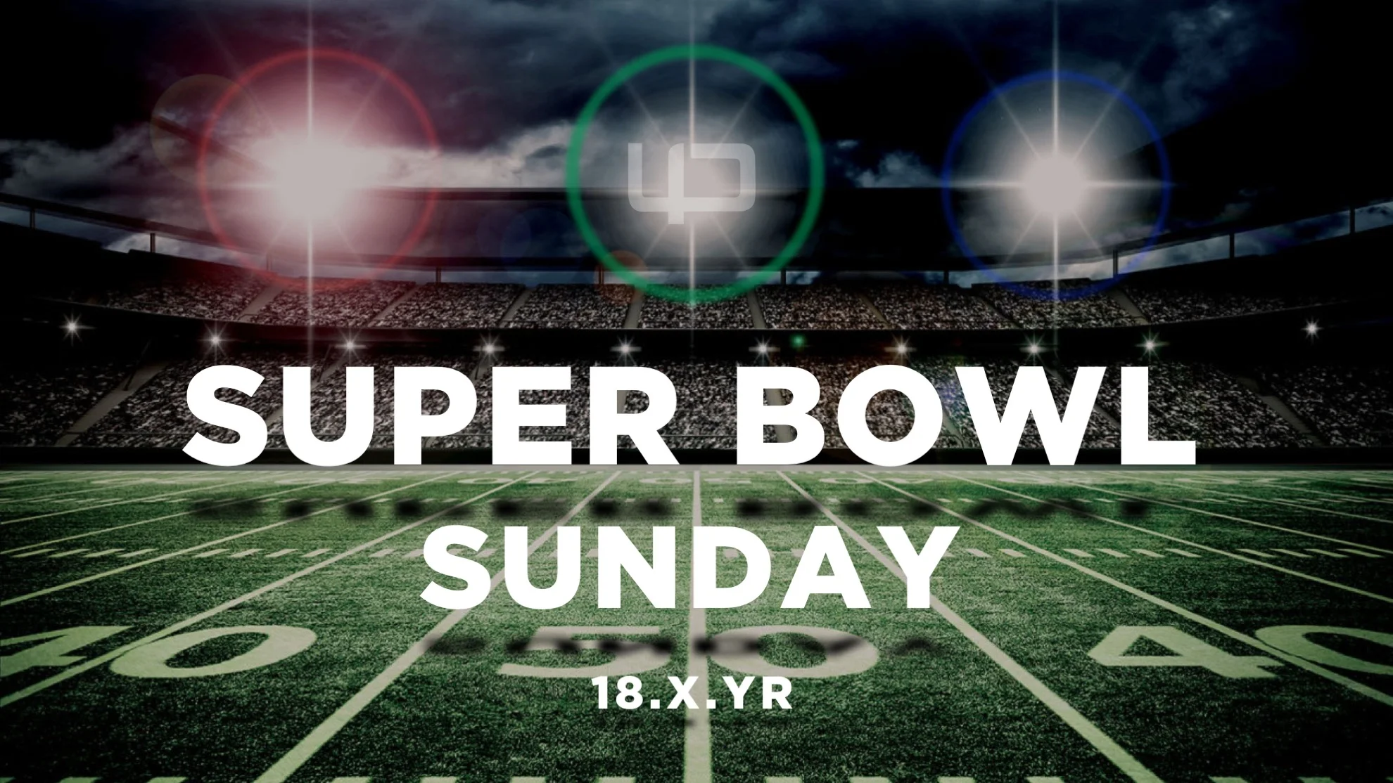 SUPER BOWL SUNDAY