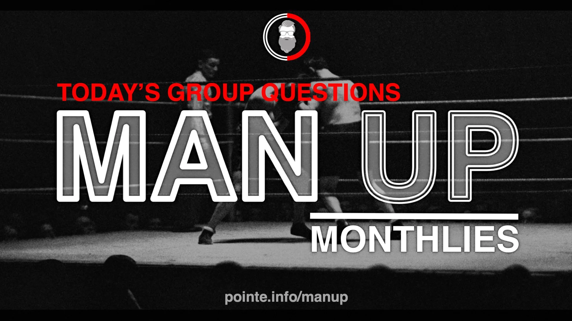 MAN UP MONTHLIES 03 - The Battle of the Brain - Part 1