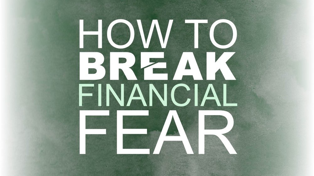 How to Break Financial Fear