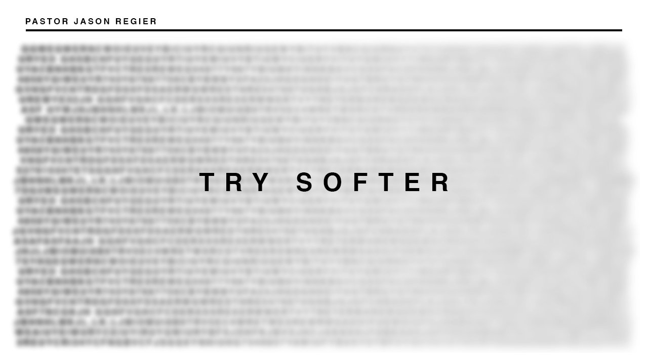 Try Softer