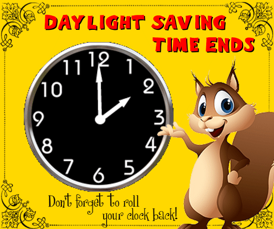 Daylight Savings Time Ends.