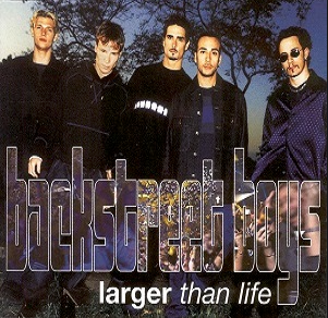 'Larger Than Life' - Backstreet Boys
