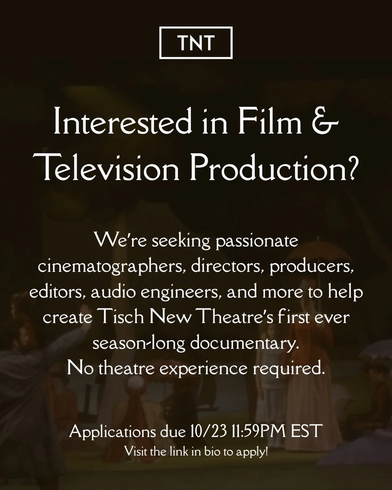 Calling all filmmakers!!
Help us celebrate 20 years of Tisch New Theatre by creating our first-ever semester-long documentary!

Applications are due October 23 at 11:59 PM EST. Apply through the link in our bio!