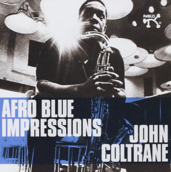 JOHN COLTRANE | Afro Blue Impressions (Remastered & Expanded Edition) | (Reissue Producer) *GRAMMY WINNER*