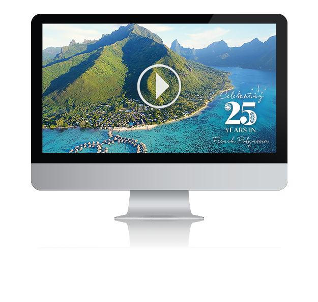 Celebrating 25 Years in French Polynesia