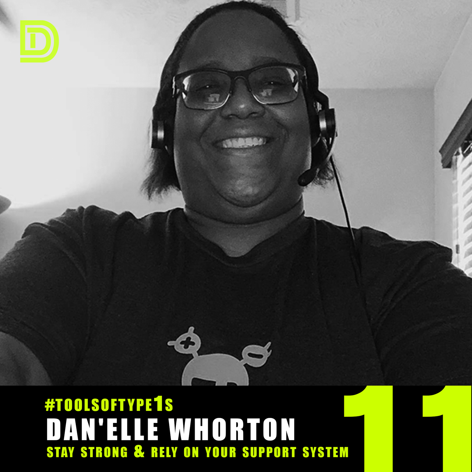 #ToolsofType1s - 011 - Dan'elle Whorton episode artwork