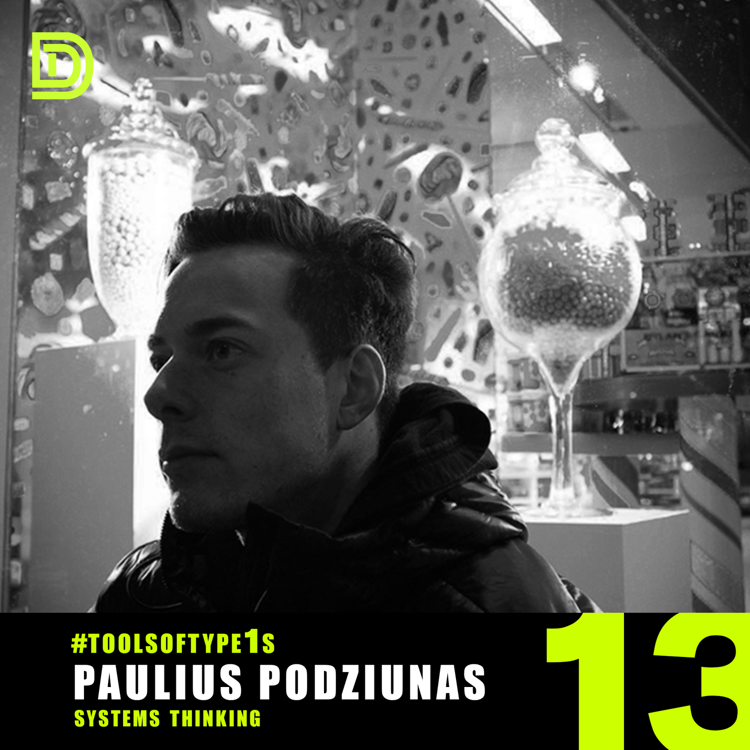 #ToolsofType1s - 013 - Paulius Podziunas episode artwork
