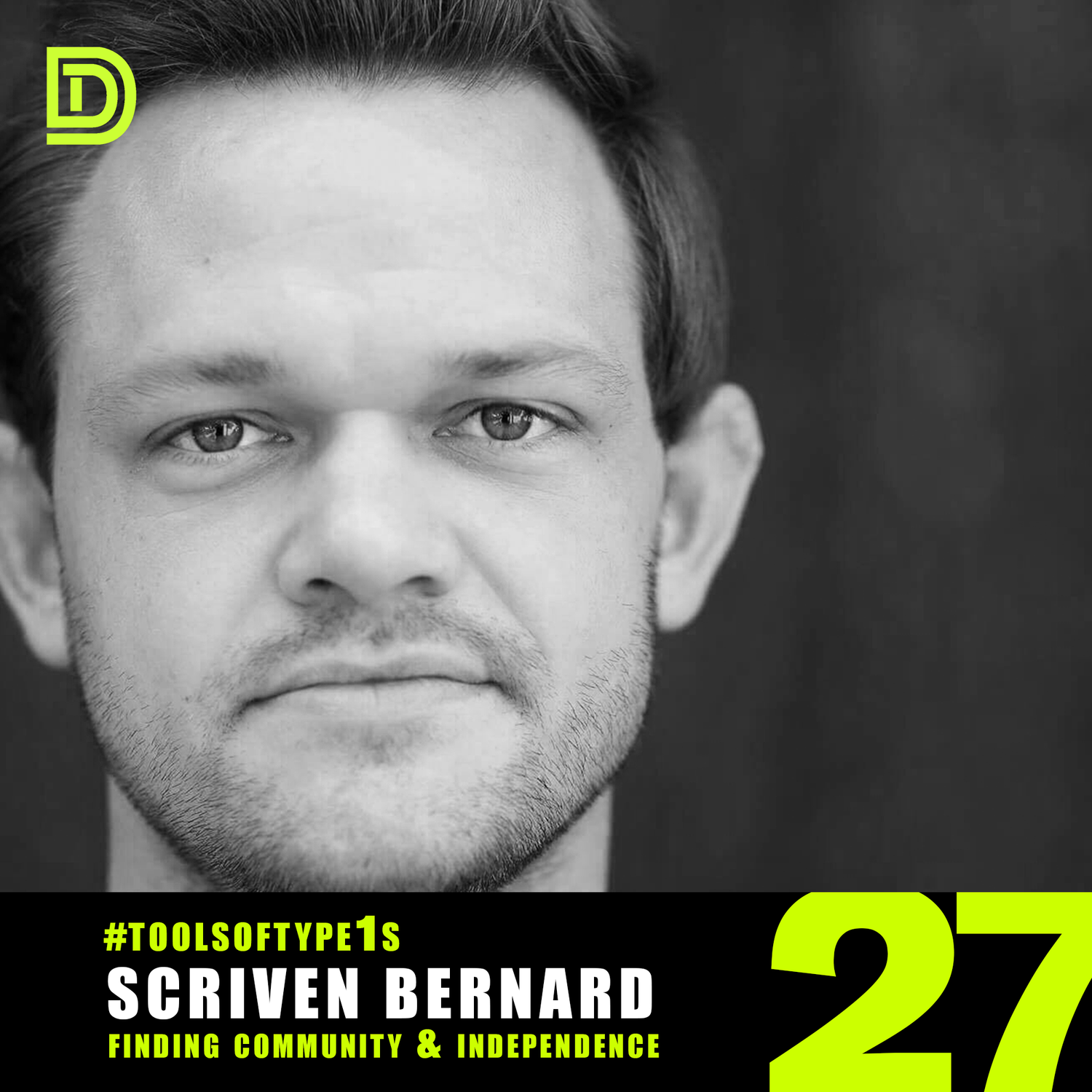 #ToolsofType1s - 027 - SCRIVEN BERNARD episode artwork
