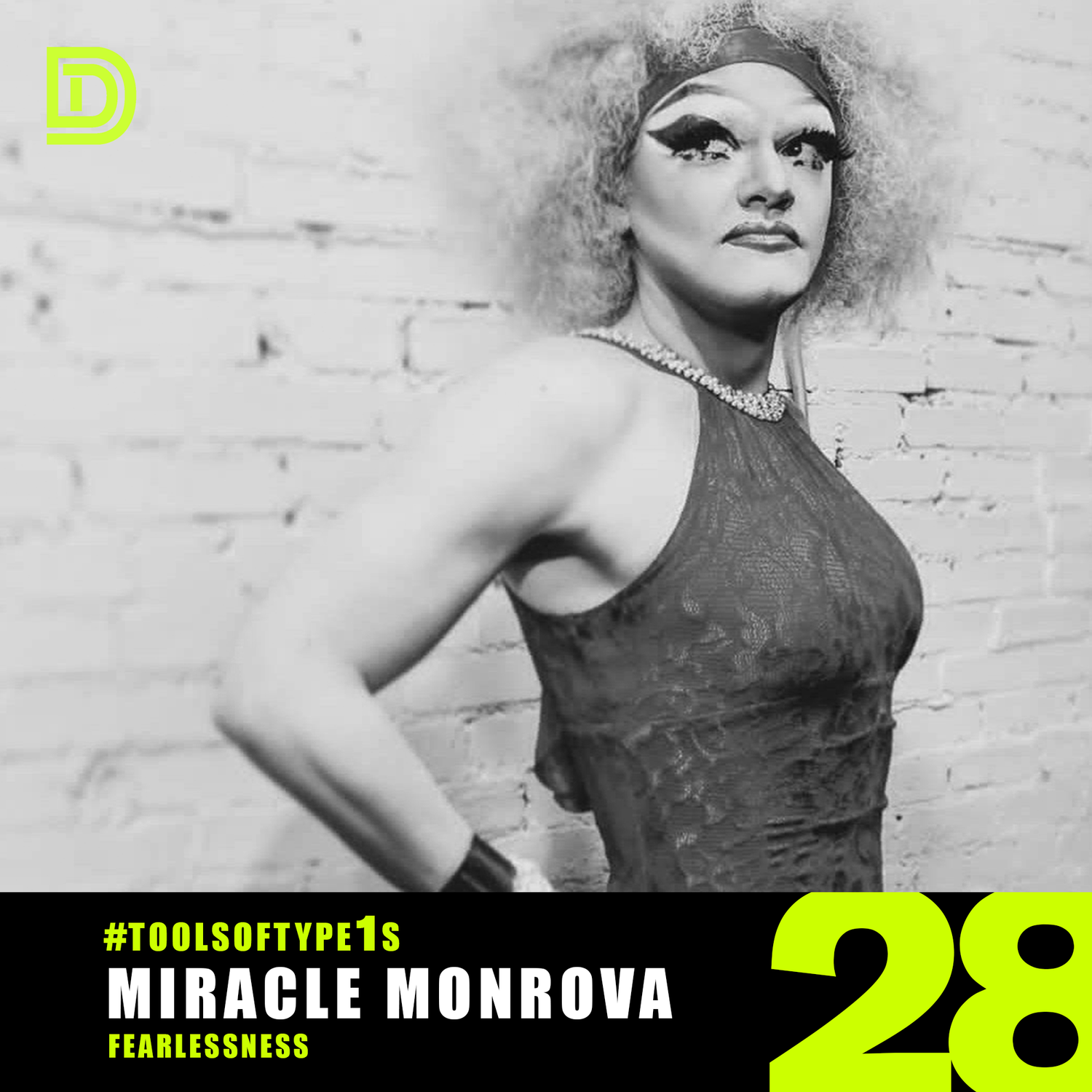 #ToolsofType1s - 028 - Miracle Monrova episode artwork
