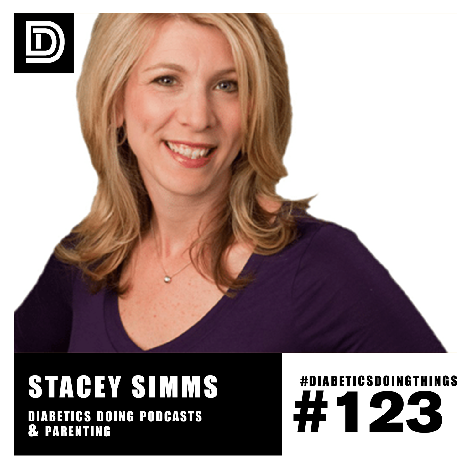 Episode 123 - Diabetics Doing Podcasts and Parenting with Stacey Simms episode artwork