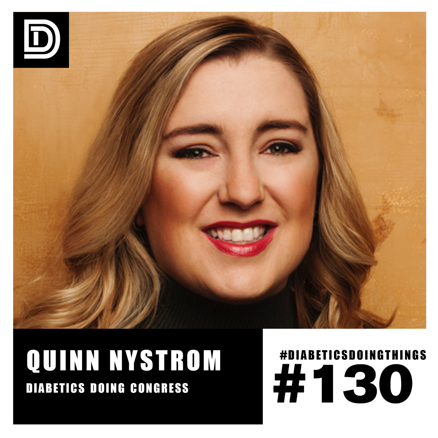 Episode 130 - Diabetics Doing Congress with Quinn Nystrom episode artwork