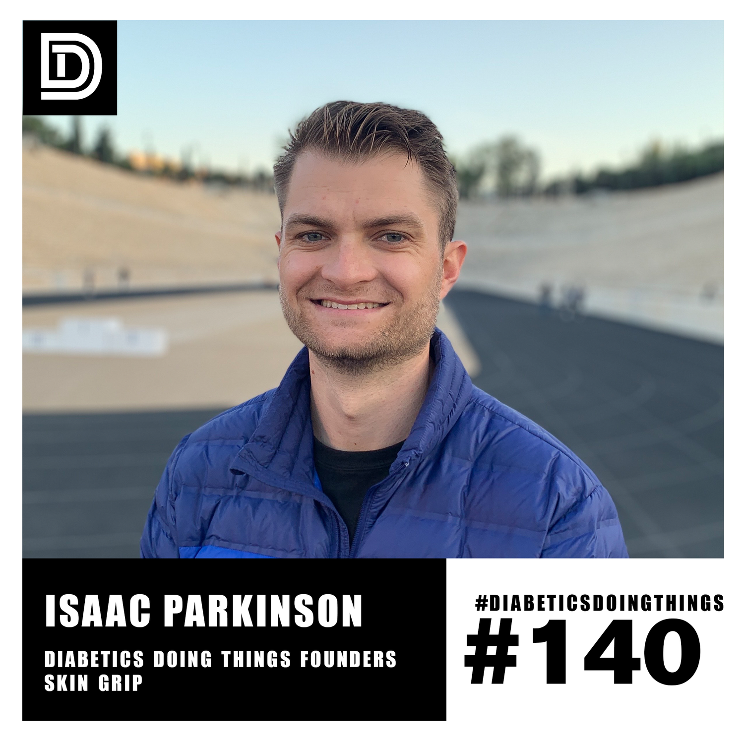 Episode 140 - Diabetics Doing Things FOUNDERS with Isaac Parkinson CEO of Skin Grip episode artwork