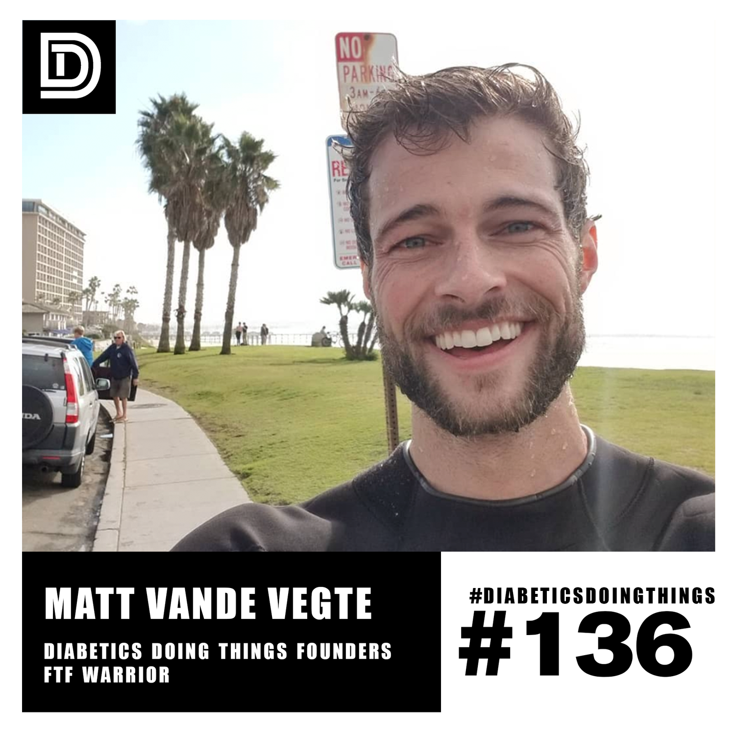 Episode 136 - Diabetics Doing Things FOUNDERS with Matt Vande Vegte the FTF Warrior episode artwork