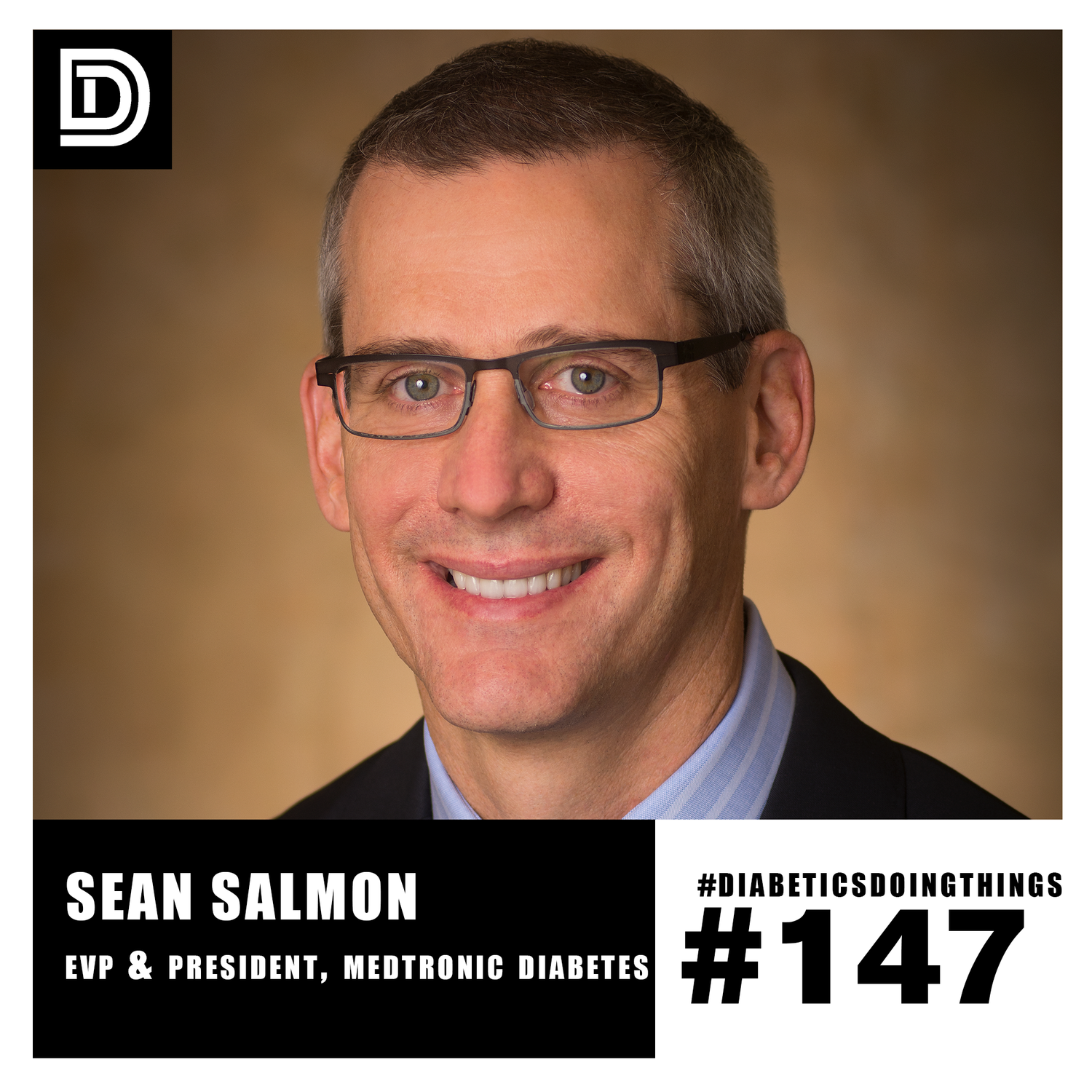 Episode 147 - Diabetics Doing Things with Sean Salmon, EVP and President Medtronic Diabetes episode artwork