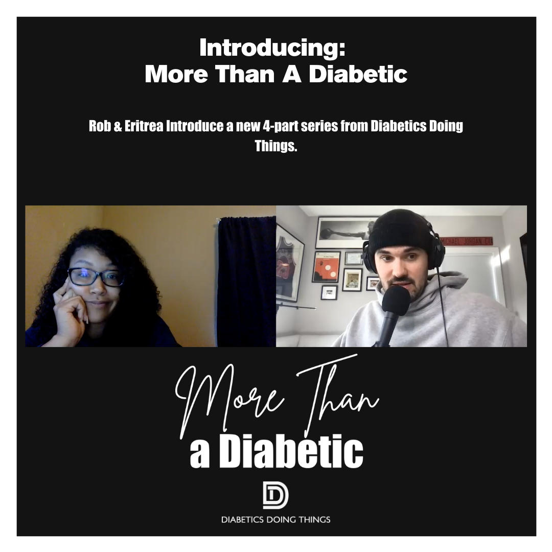 Introducing More Than A Diabetic - A Series from Diabetics Doing Things episode artwork