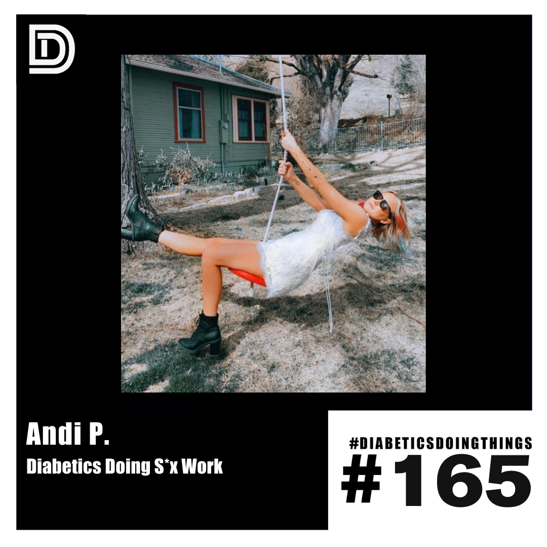 Episode 165 - Diabetics Doing Sex Work with Andi episode artwork