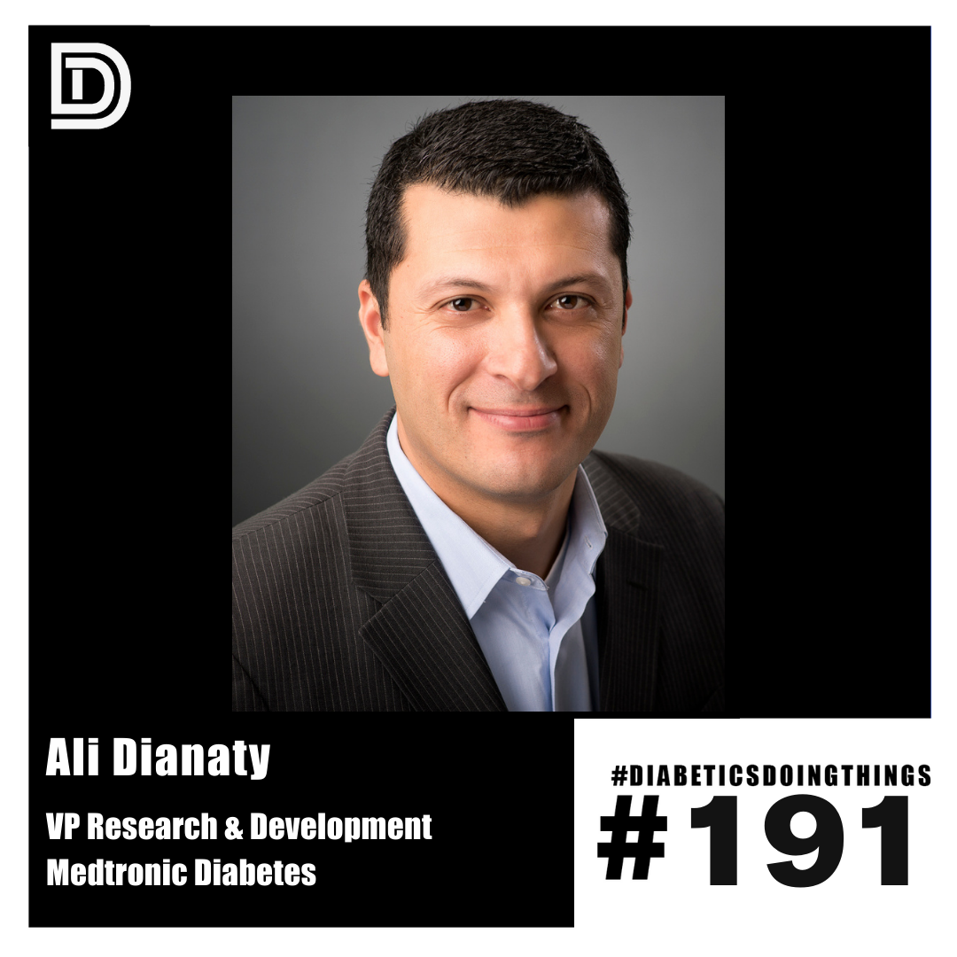Episode 191 - Ali Dianaty, VP Product Innovation, Medtronic Diabetes episode artwork