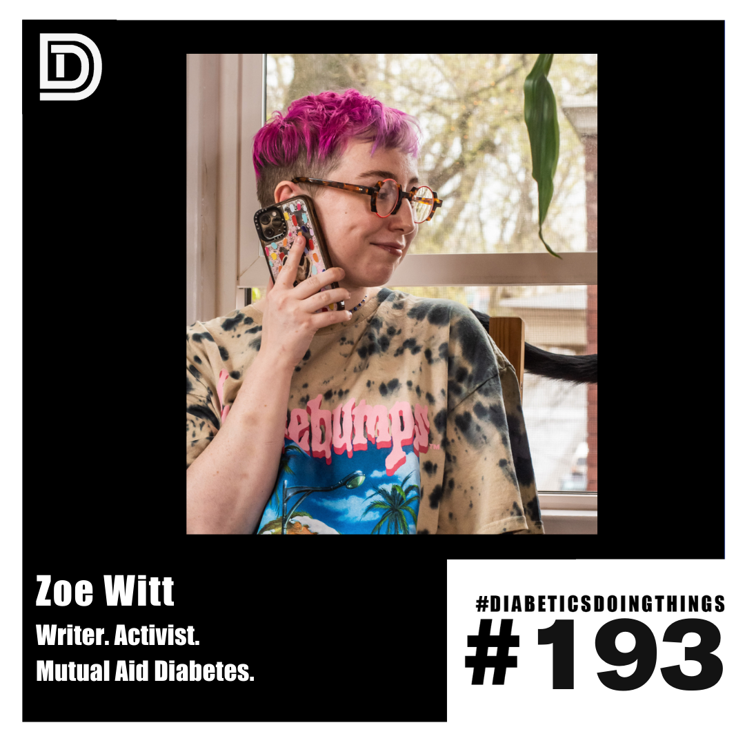 Episode 193 - Zoe Witt, Writer, Activist, Mutual Aid Diabetes episode artwork