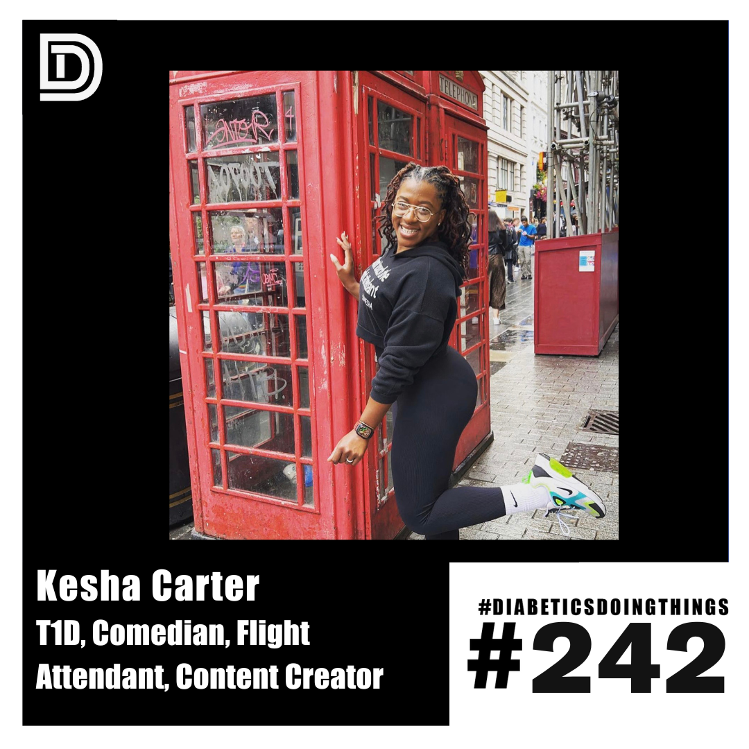 Episode 242 - Kesha Carter, T1D, Comedian, Flight Attendant, Content Creator episode artwork