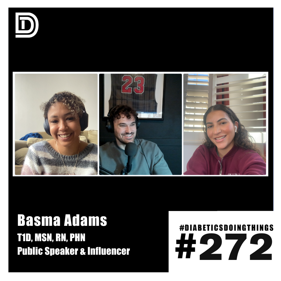 Episode 272 - Basma Adams, T1D, MSN, RN, PHN, Public Speaker & Influencer episode artwork