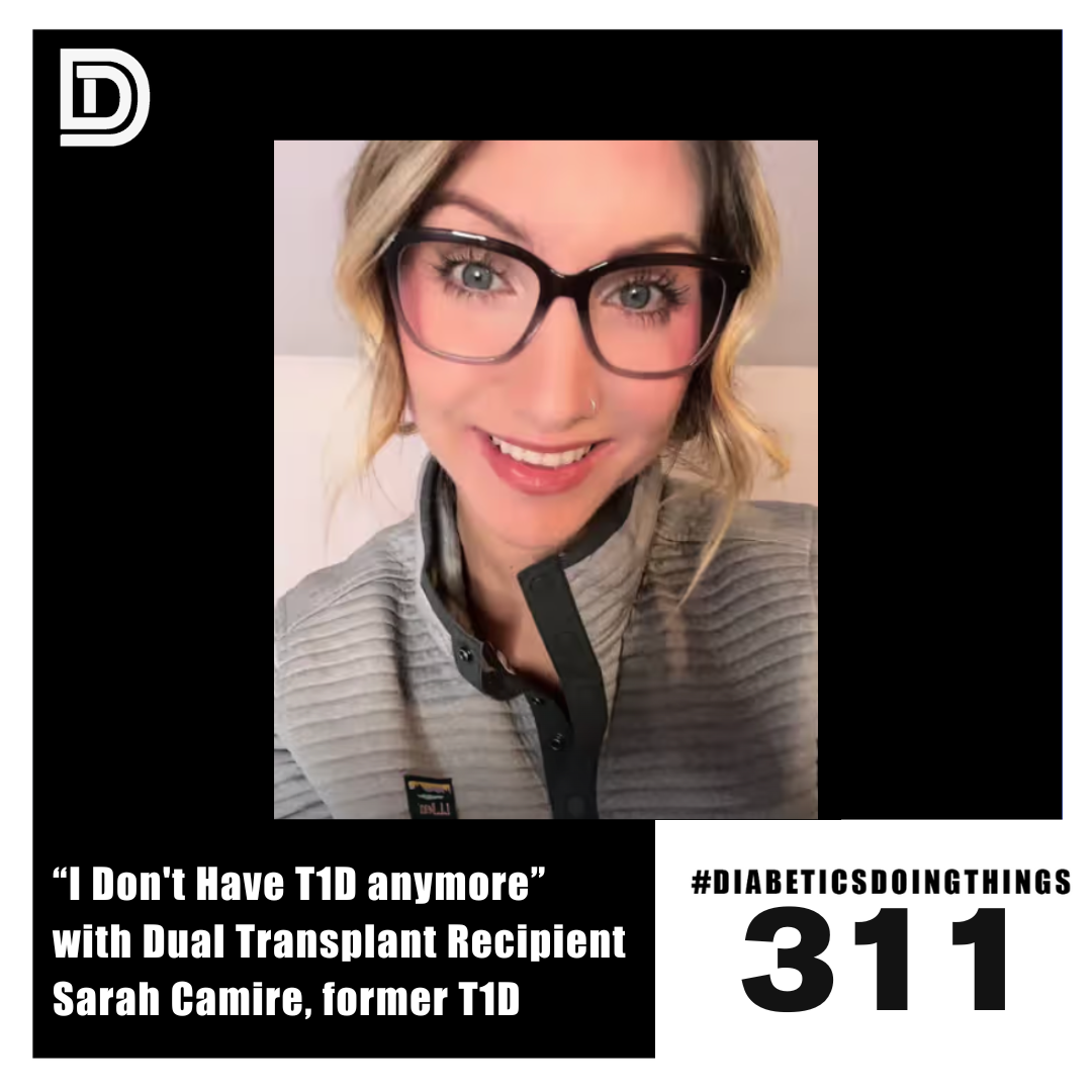 Episode 311 - "I Don't Have Diabetes Anymore" with Sarah Camrie episode artwork