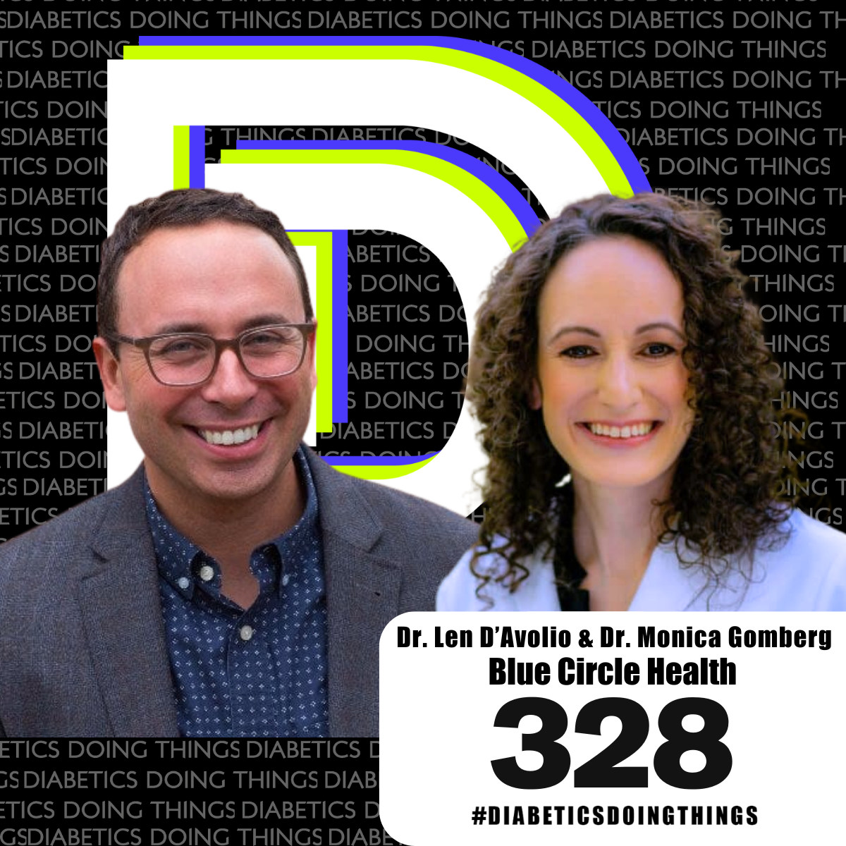 Episode 328 - Dr. Leonard D'Avolio & Dr. Monica Gomberg - Blue Circle Health episode artwork