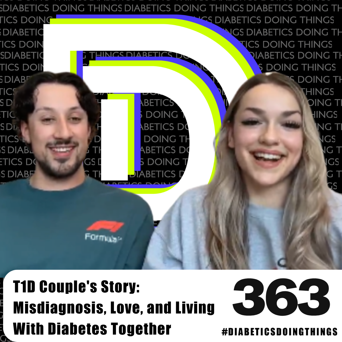 Episode 363 - Danica Doble and Lucas Silva: A T1D Couple's Story