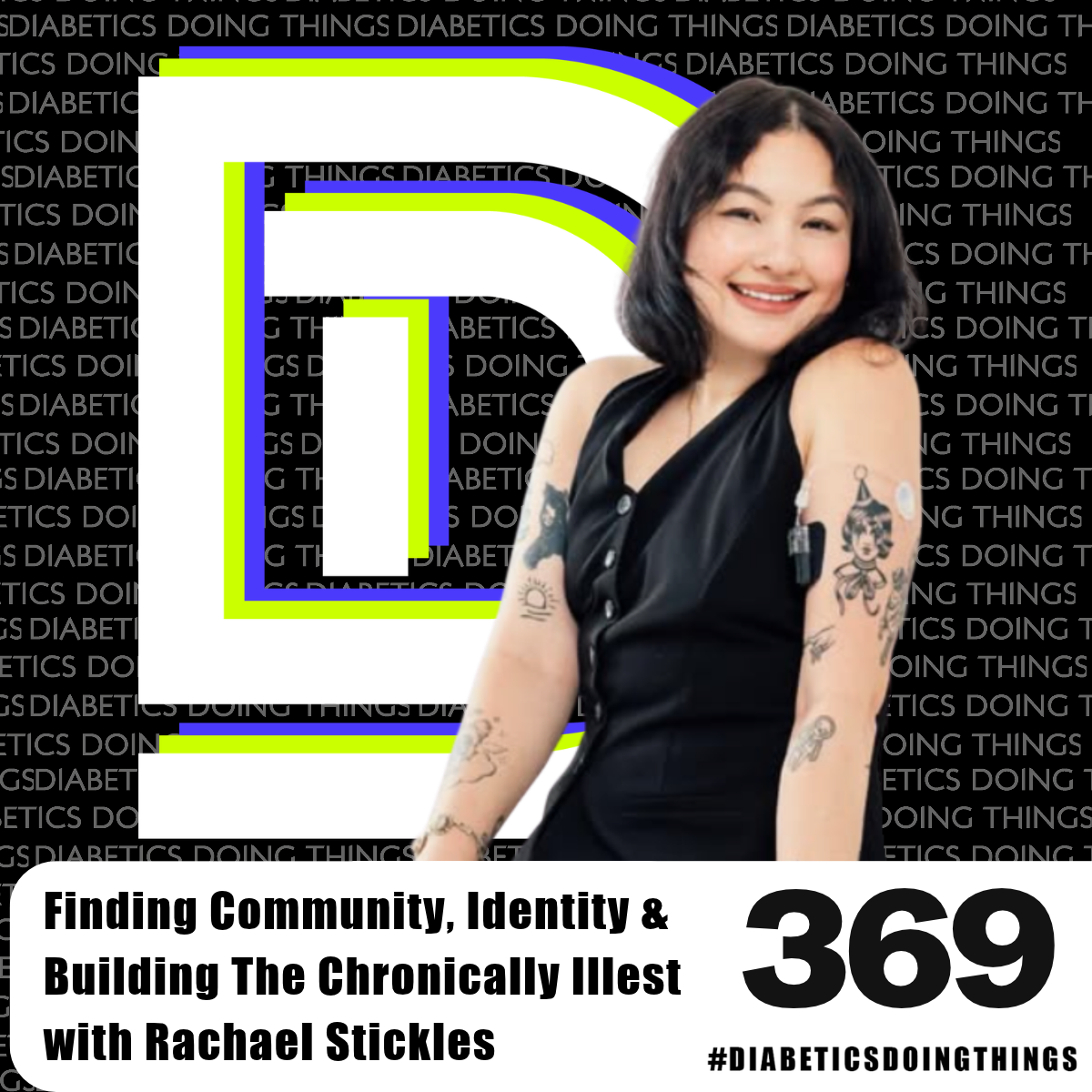Episode 369 - Episode 369 - Finding Community, Identity & Building The Chronically Illest with Rachael Stickles