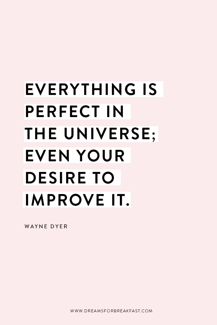 Quote_Blog_Wayne-Dyer-Perfect-Universe-Quote.jpg