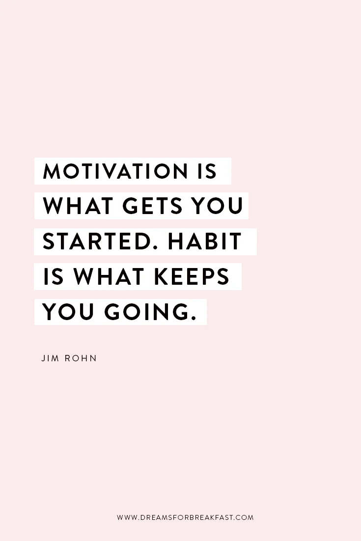 Quote_Blog_Jim-Rohn_Motivation-Started-Habits-Keep-You-Going.jpg