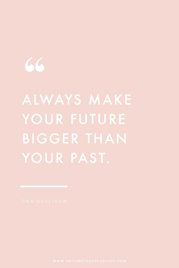 Make-Your-Future-Bigger-Than-Your-Past.jpg