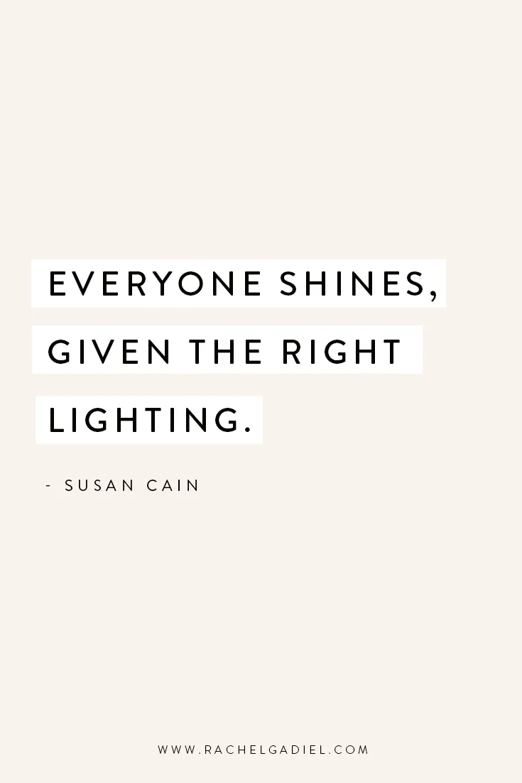 Quote-everyone-shines-given-the-right-lighting.jpg