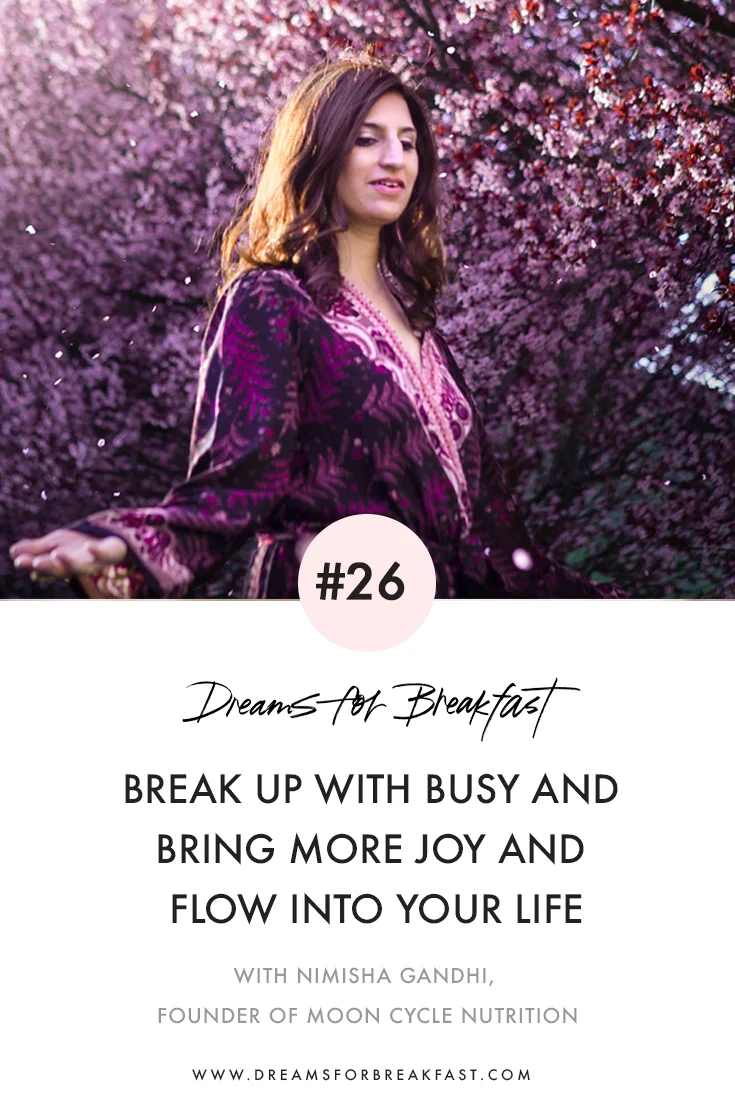 Ep26_Breaking-up-with-Busy-Bringing-More-Joy-and-Flow-into-your-Life.jpg