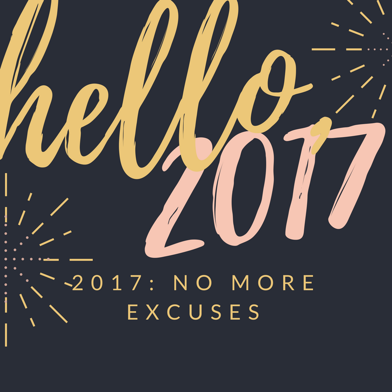 2017: NO MORE EXCUSES