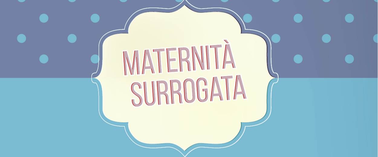 Maternità surrogata: che cosa accade oggi. Tra divieti, libero mercato e molti dubbi