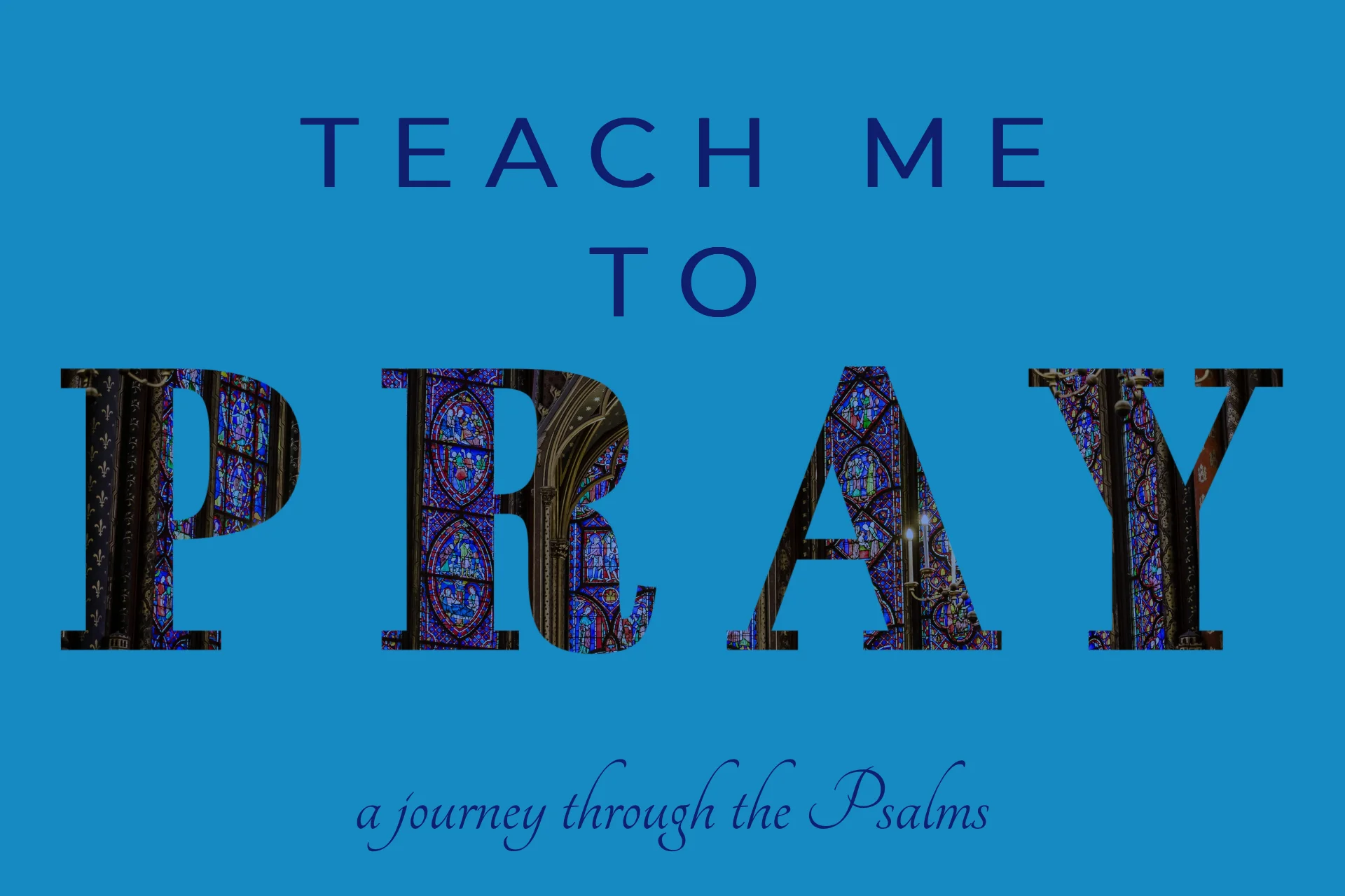 Teach Me To Pray: Meditating