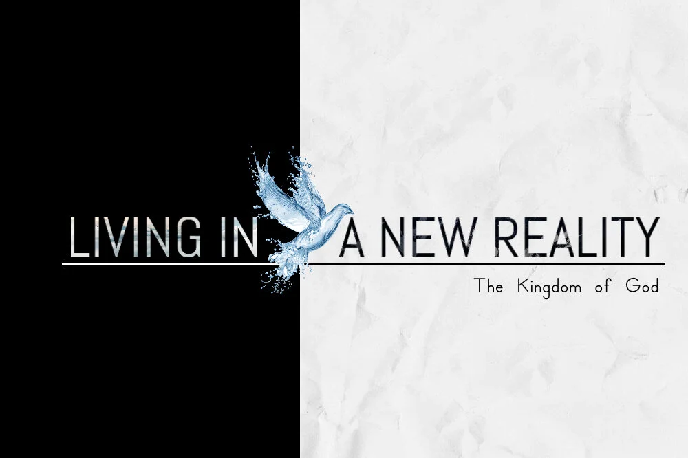 Living In A New Reality: A New Kingdom Follower