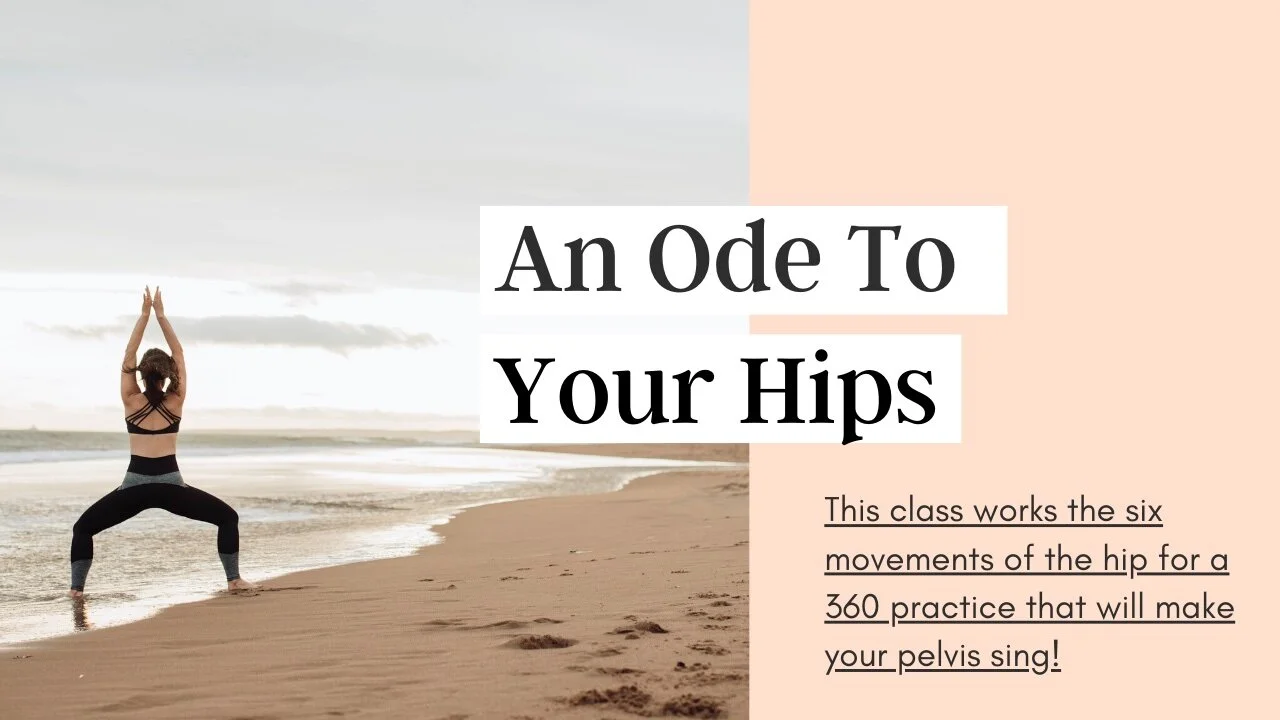 An Ode To Your Hips | 55 minute vinyasa yoga (Copy)