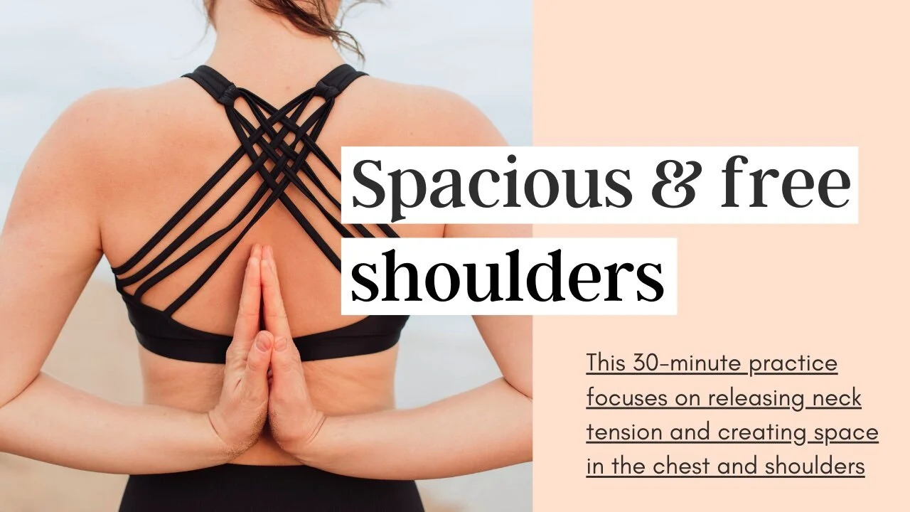 Free & Spacious Shoulders | 30 min vinyasa flow (Copy)
