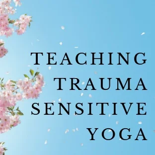 TEACHING+TRAUMA+SENSITIVE+YOGA+%281%29.jpg
