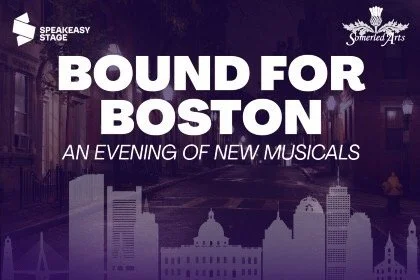 Boston, MA - Bound for Boston (Hosted by Liz Callaway)