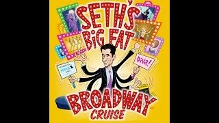 Cruise - Seth’s Big Fat Broadway Cruise