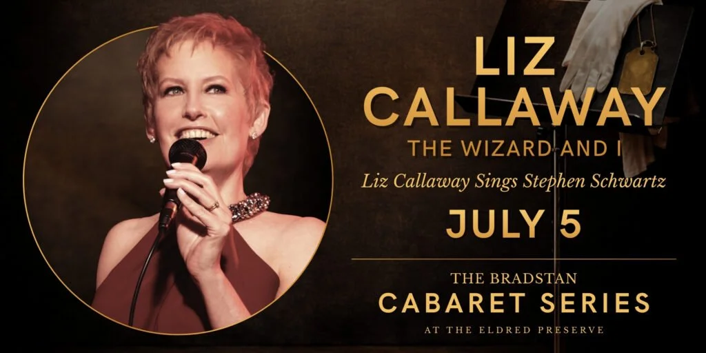Eldred, NY - The Wizard and I: Liz Callaway Sings Stephen Schwartz