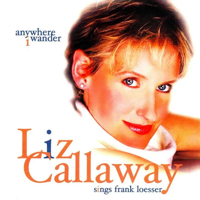 Anywhere I Wander - Liz Callaway Sings Frank Loesser [CD]