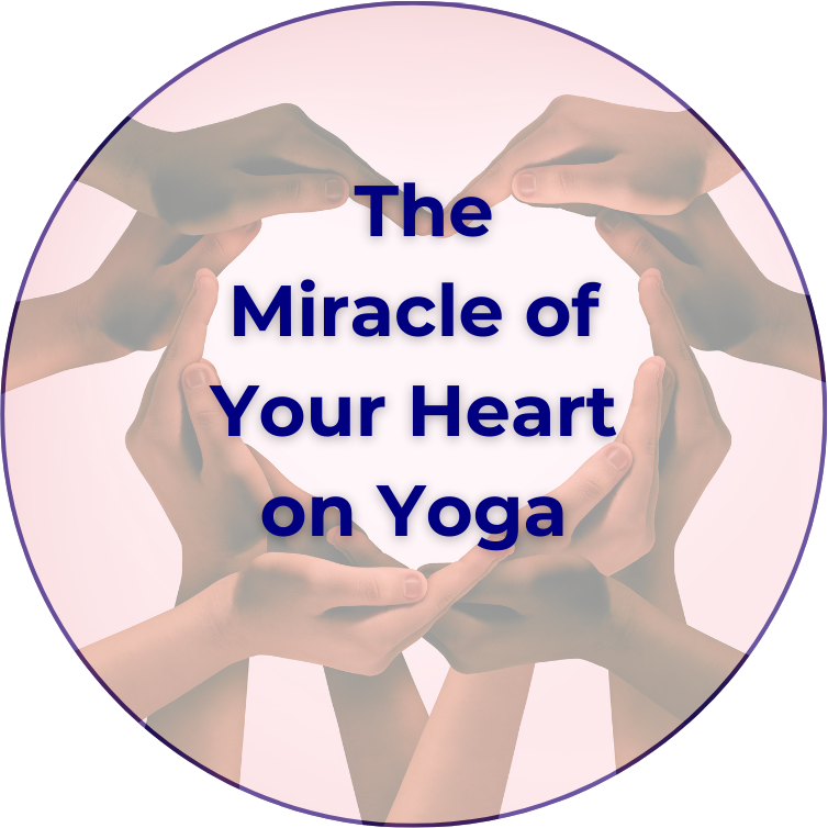 The Miracle of Yoga and Your Heart