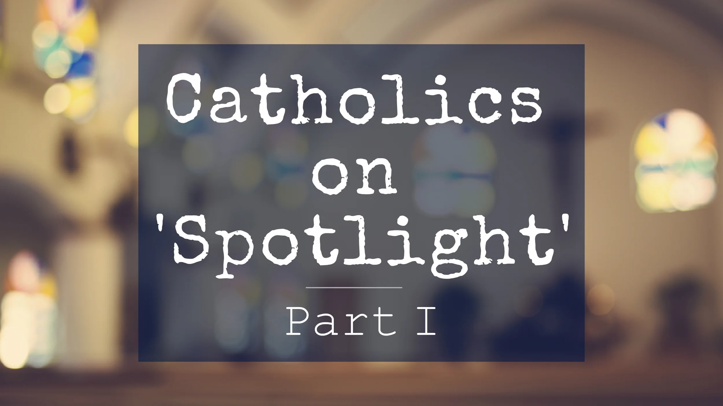 I Knew About the Priest Sex Abuse Scandal, and I Became Catholic Anyway