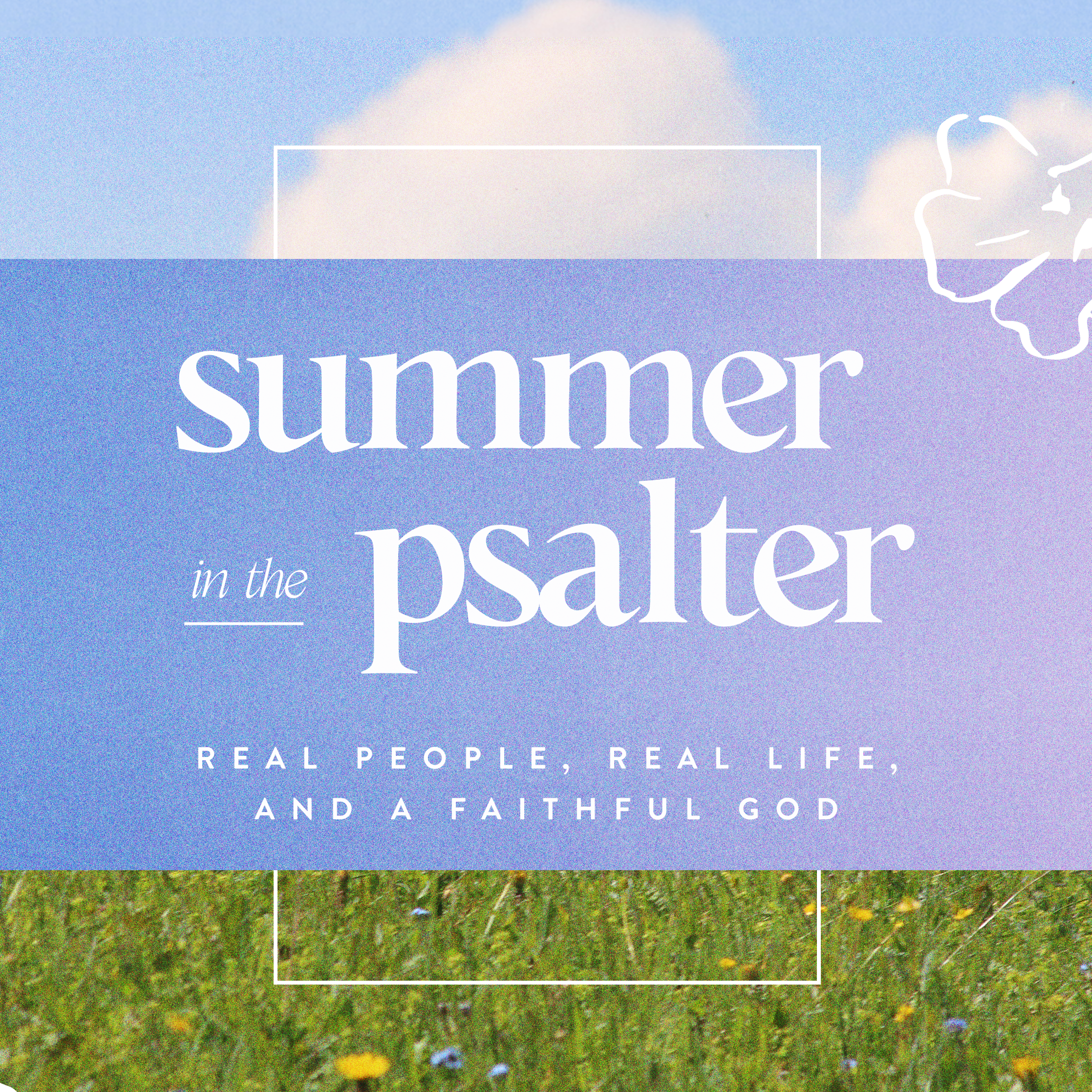 Summer in the Psalter: Praise the Lord!