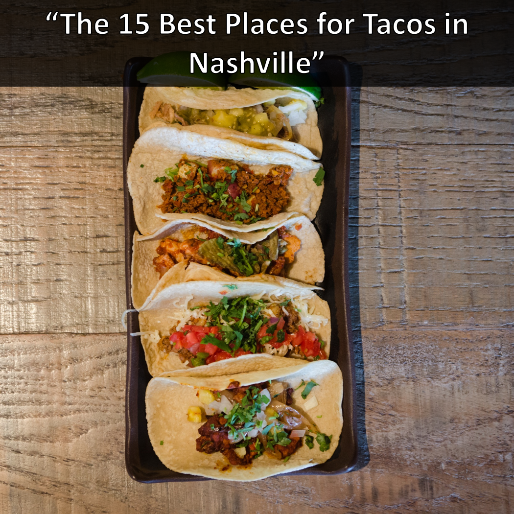Saint Anejo Best Tacos in Nashville