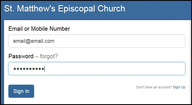 Step 5: Sign In to Fellowship One - click in the "Email or Mobile Number" block and start typing to overwrite the sample 'email@email.com'. Then type your password, and sign in.