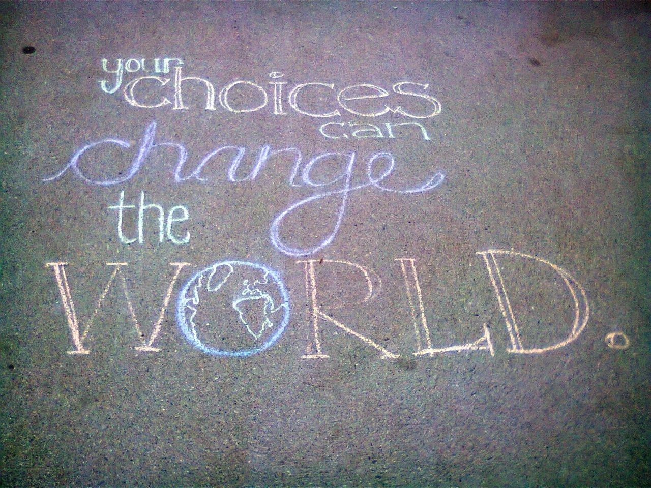 Your Choices Can Change The World
Walking along Kitsilano Beach one evening in June, I came upon this piece of sidewalk chalk art. Artist unknown.